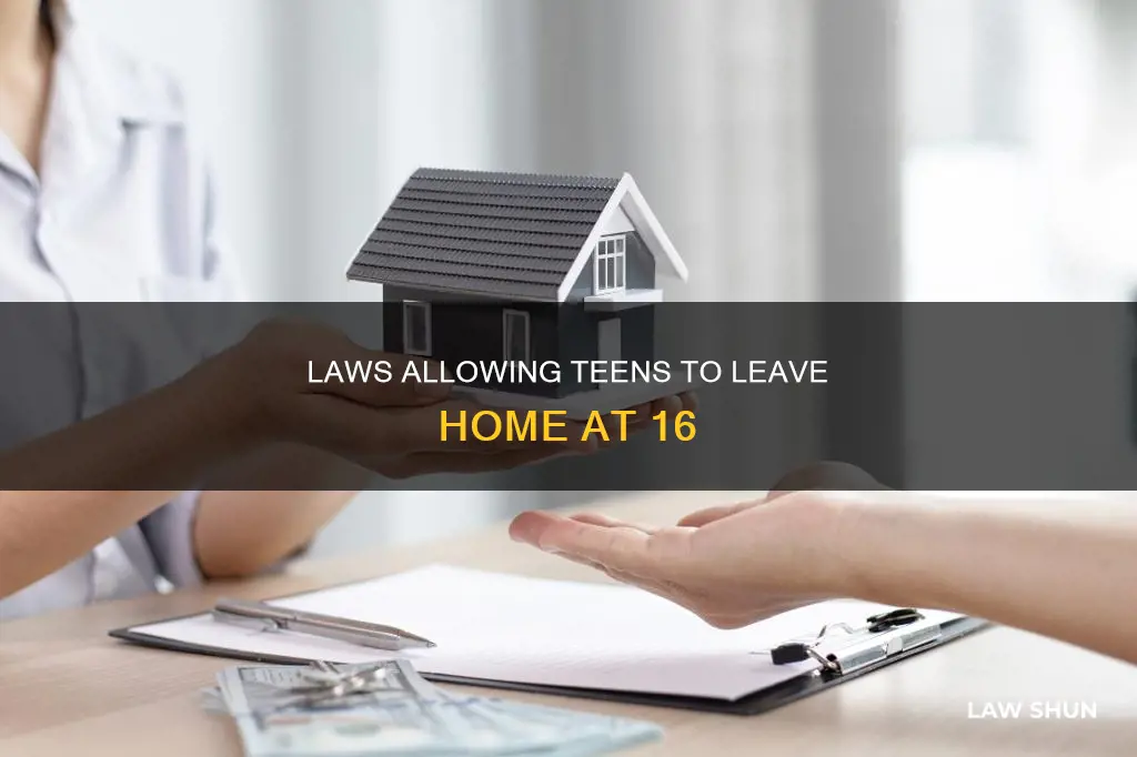 what law says you can leave home at 16