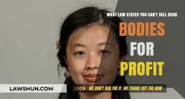 The Law Prohibits Selling Dead Bodies for Profit