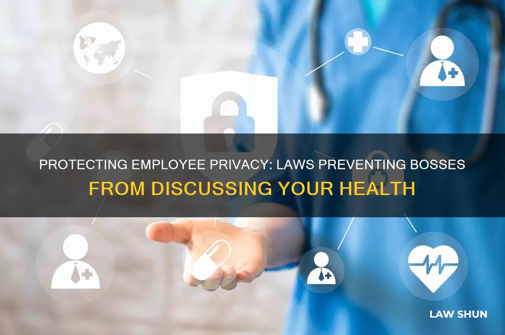 what law stops a boss from talking about your health