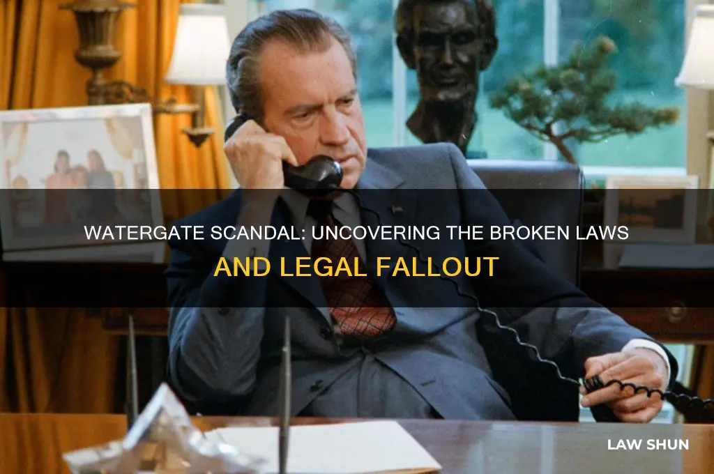what law was broken in regards to watergate