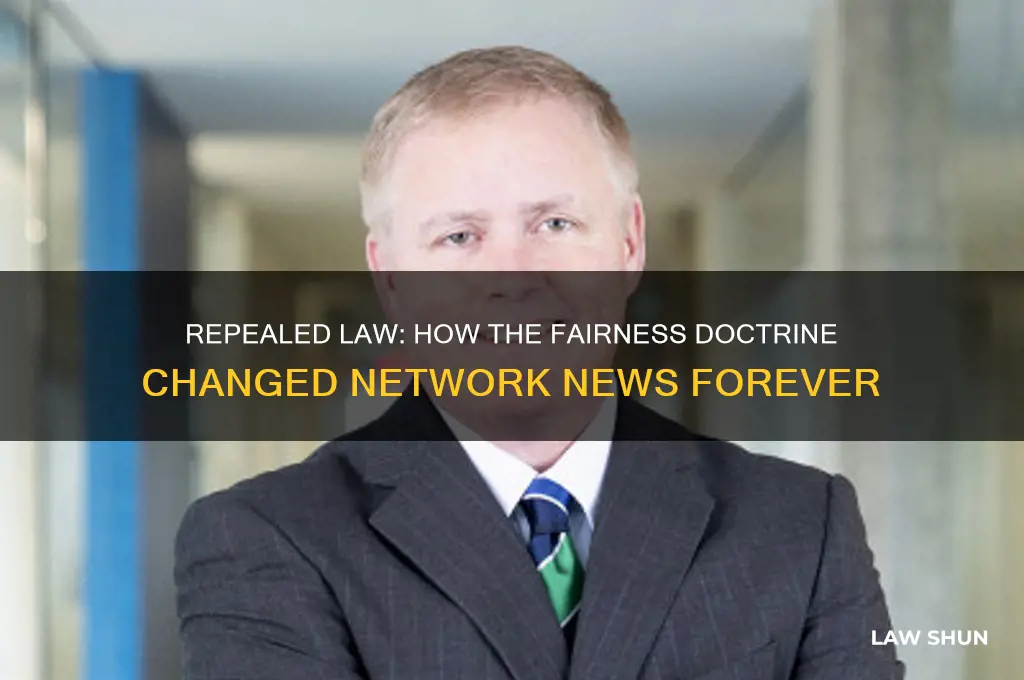 what law was repealed in regard to network news
