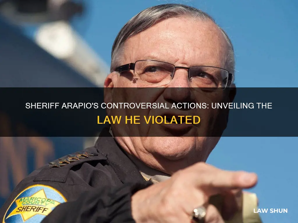 what law was sherriff arapio breaking