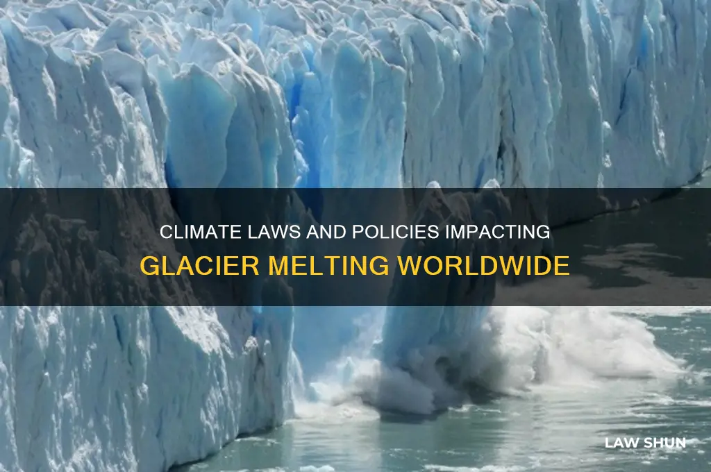 what laws affect glaciers melting