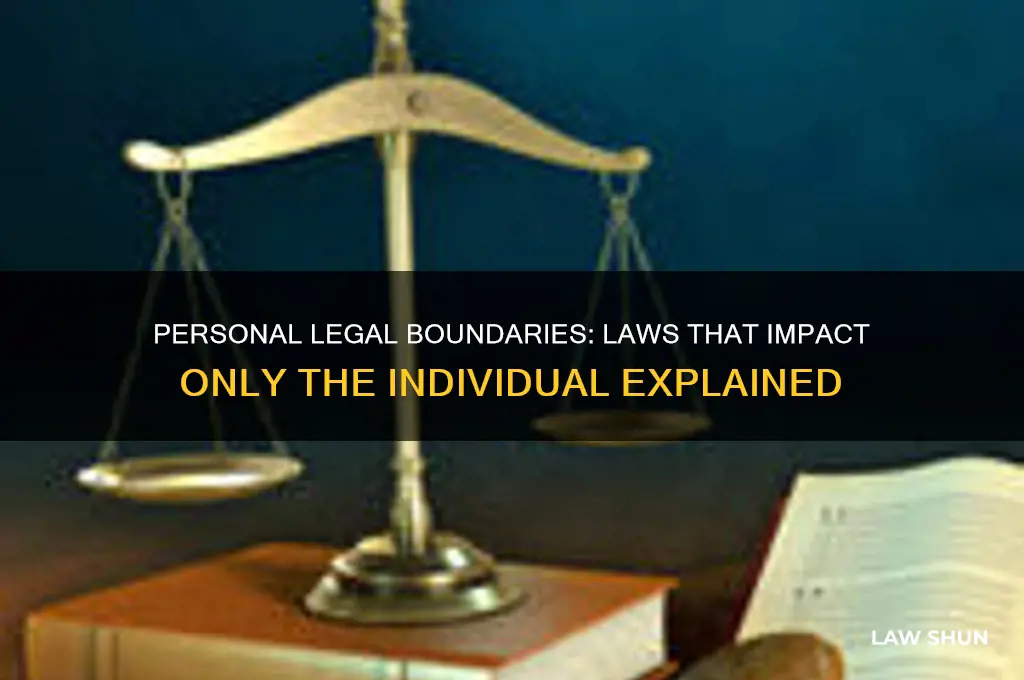 what laws affect only an individual