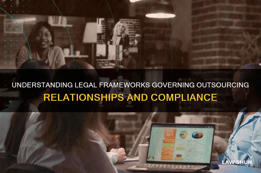 what laws affect outsourcing relationships