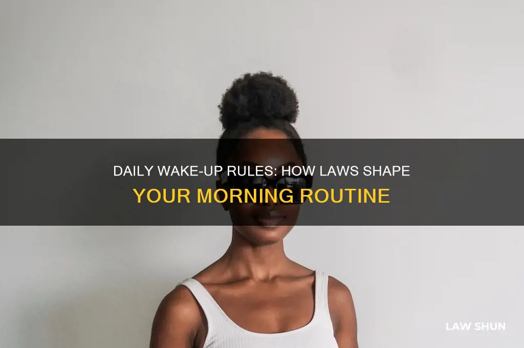 what laws affect peoples morning routine