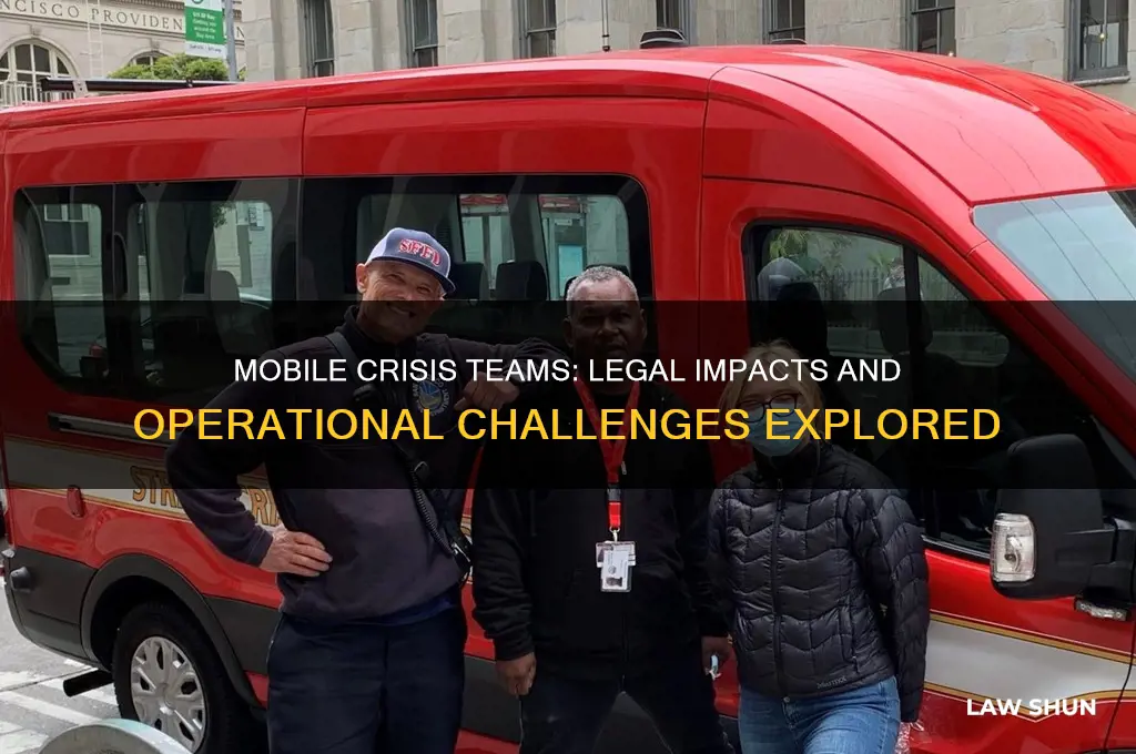 what laws affect positively or negatively the mobile crisis team