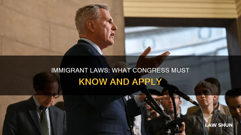 what laws applied to congress know about immigrants