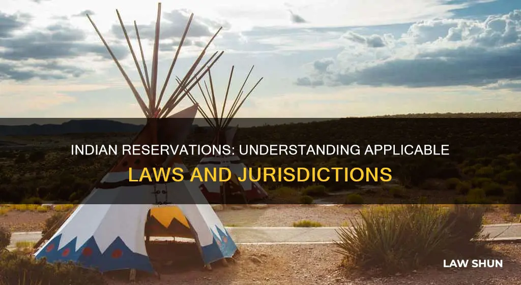 what laws apply on indian reservations