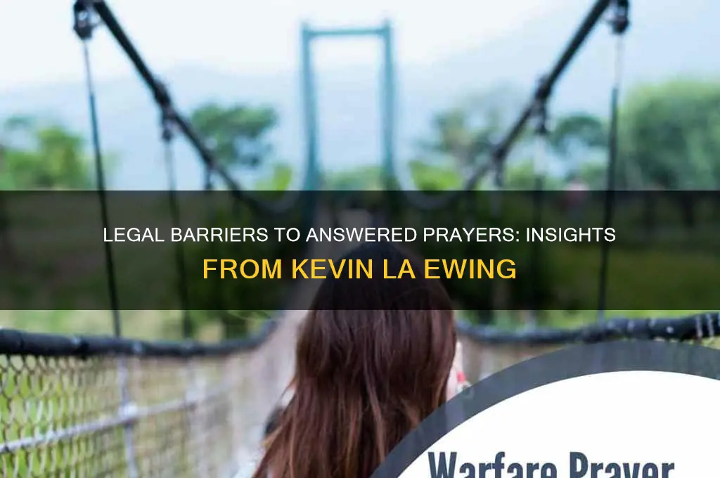 what laws are operating against your prayers kevin la ewing