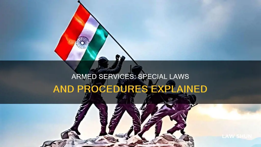 what laws are special and procedures apply to armed services