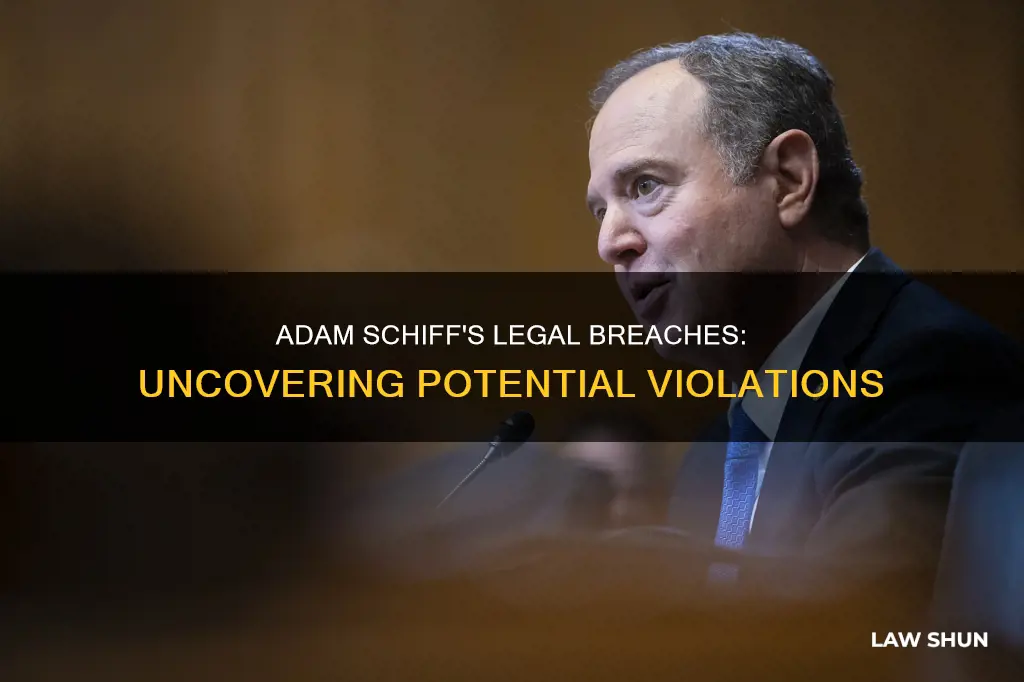 what laws could adam schiff be breaking