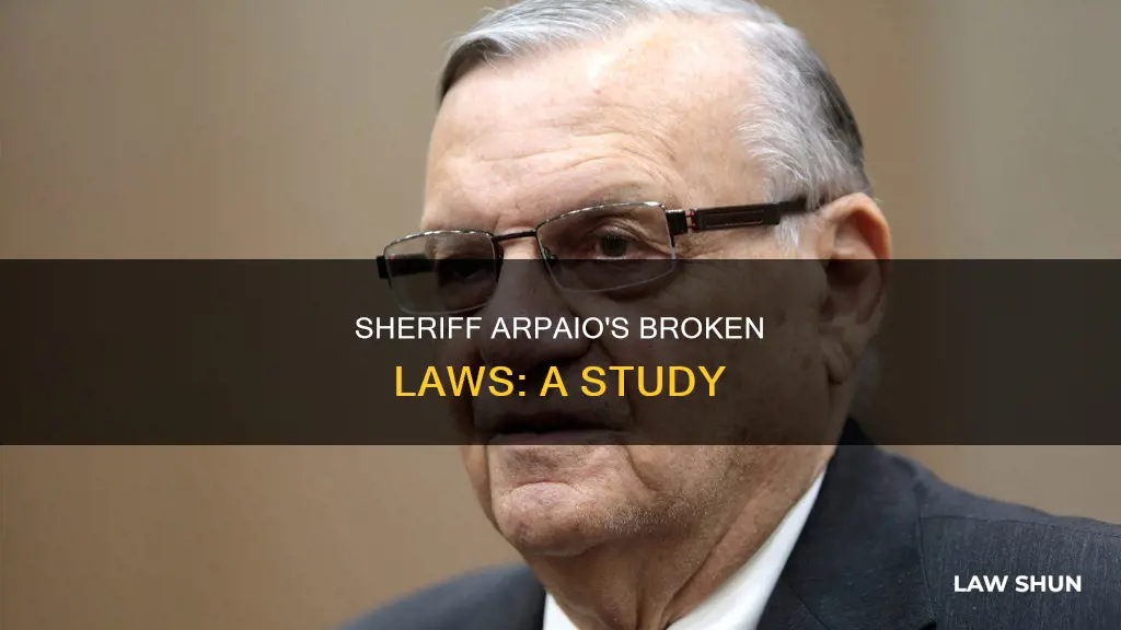 what laws did arpaio break