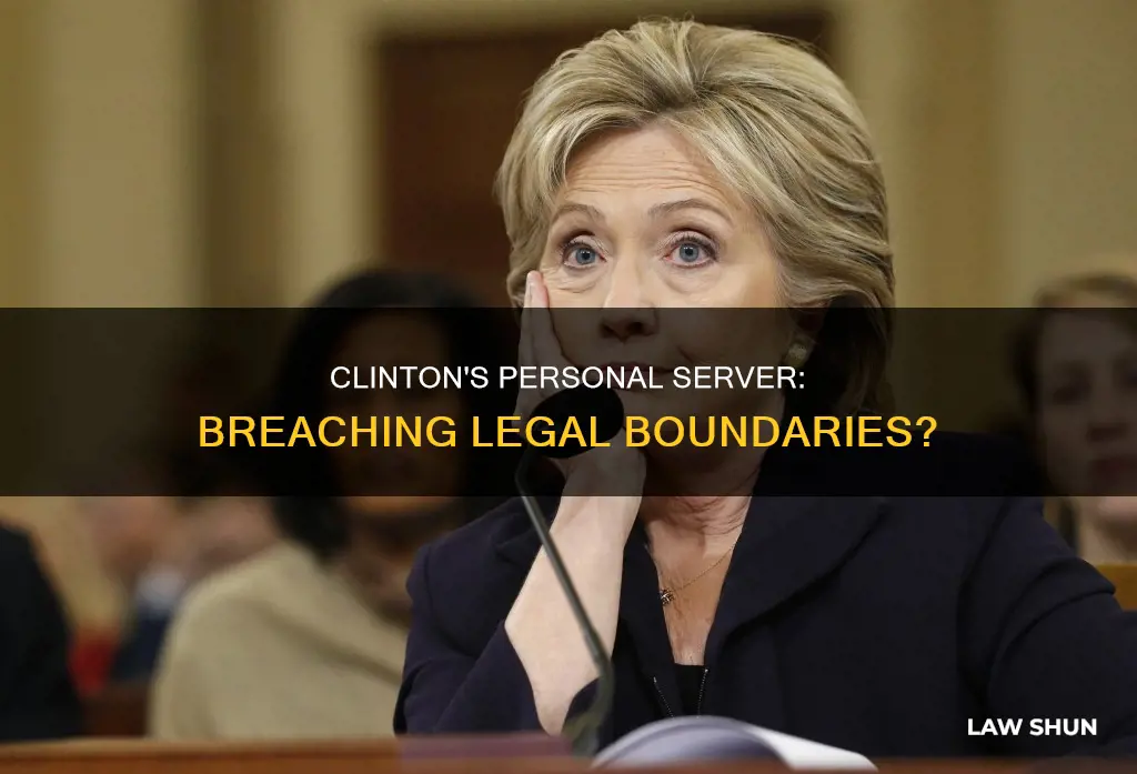 what laws did clinton break with personal server