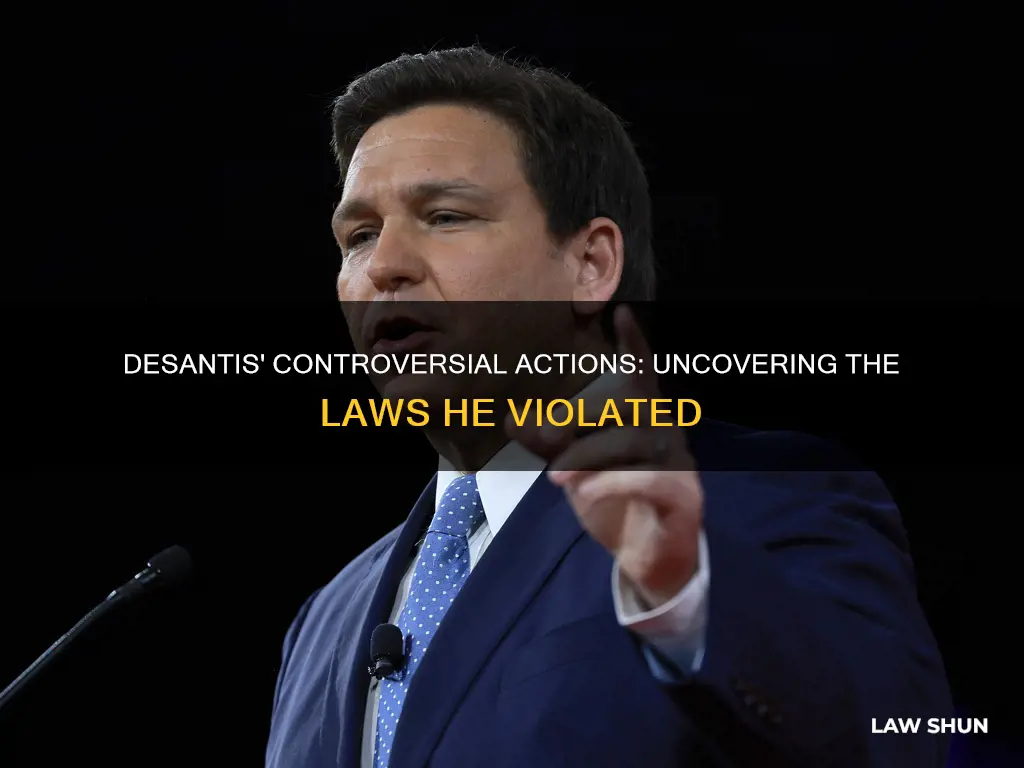 what laws did desantis break