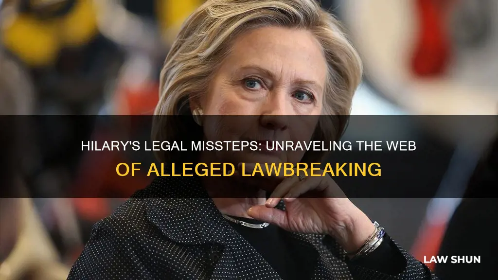 what laws did hiliary break