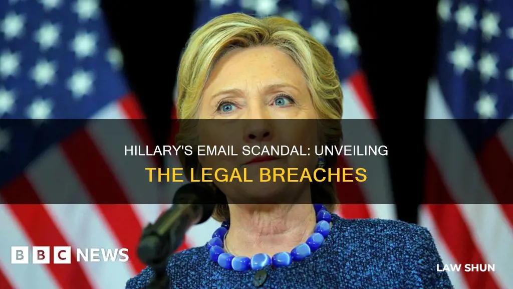 what laws did hillary break with emails