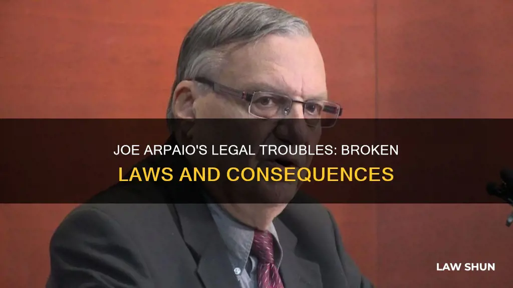 what laws did joe arpaio break