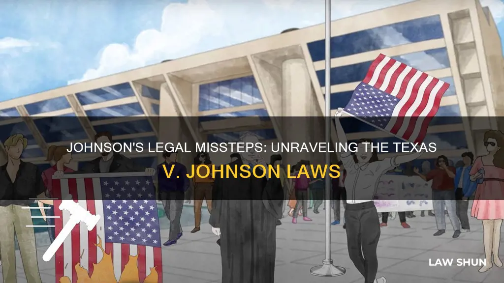 what laws did johnson break in teaxs v johnson