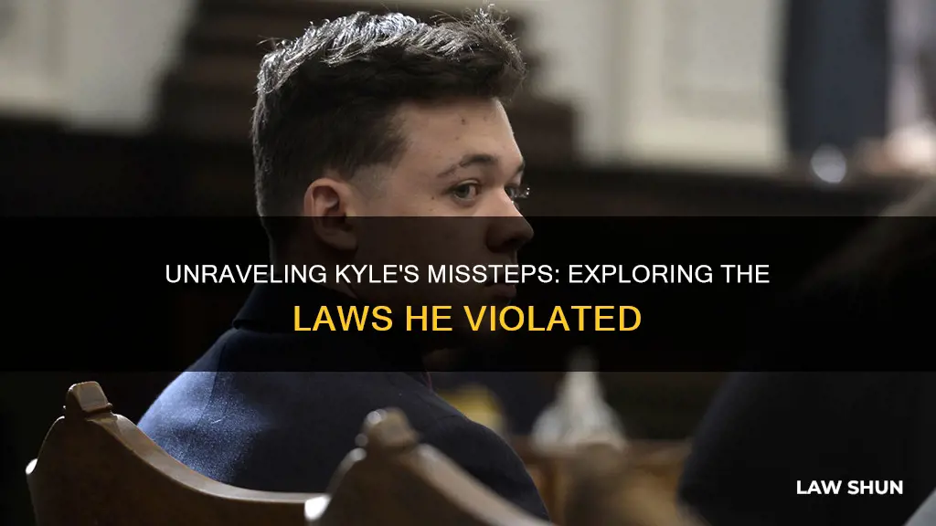 what laws did kyle break