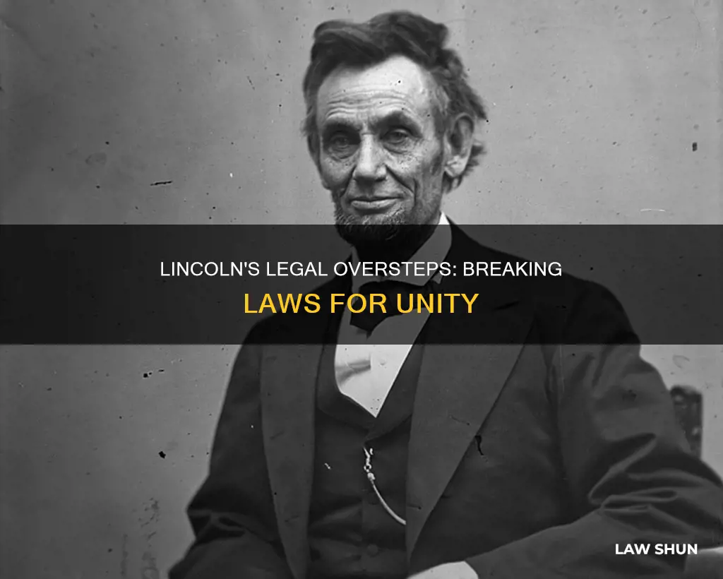 what laws did lincoln break