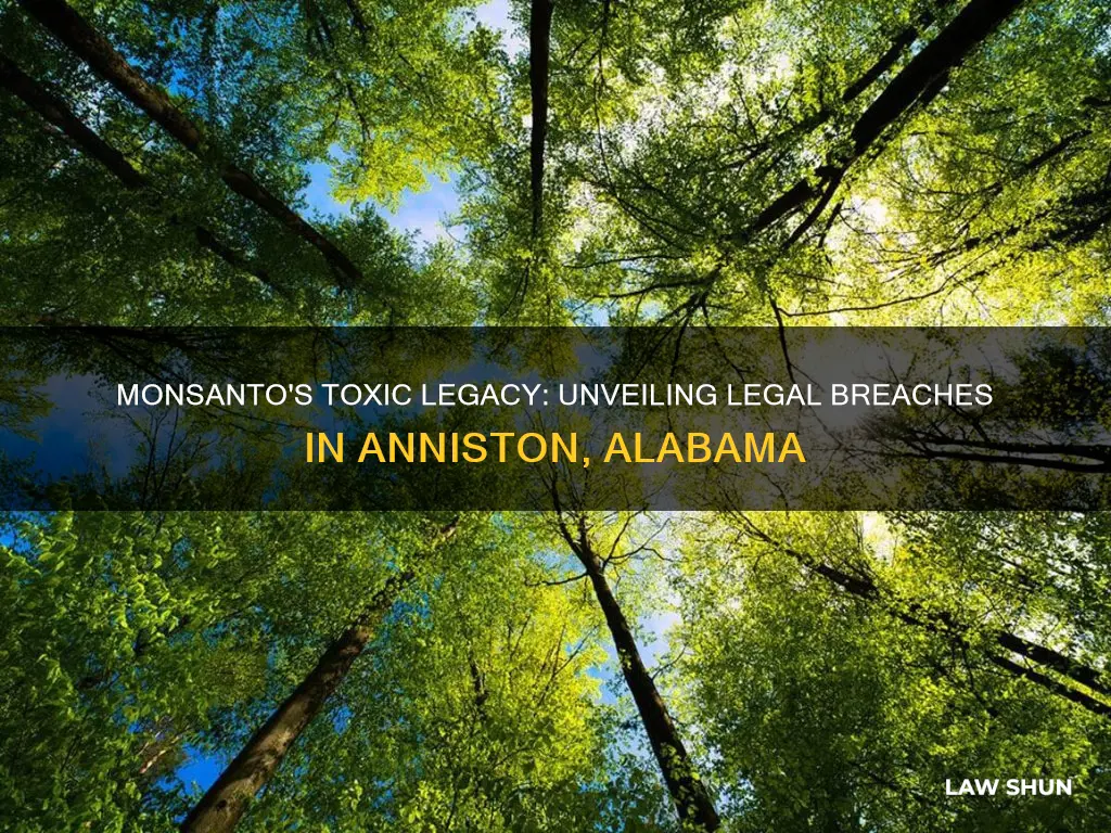 what laws did monsanto break in anniston alabama