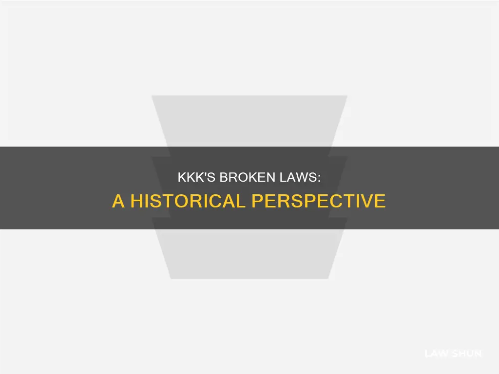 what laws did the kkk break