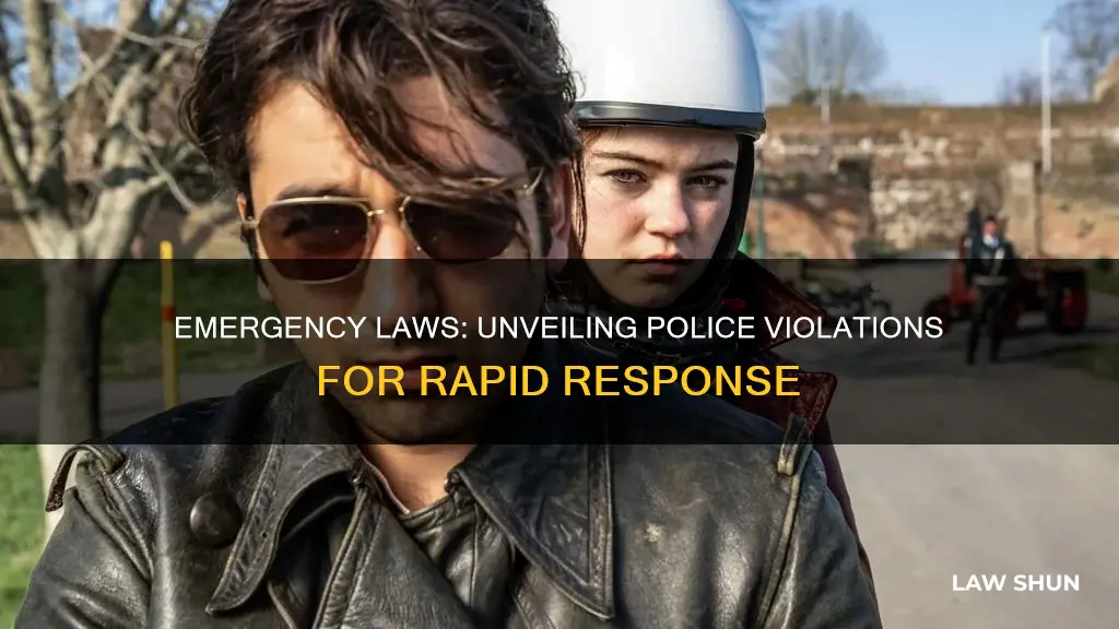 what laws do police technically break for emergencies