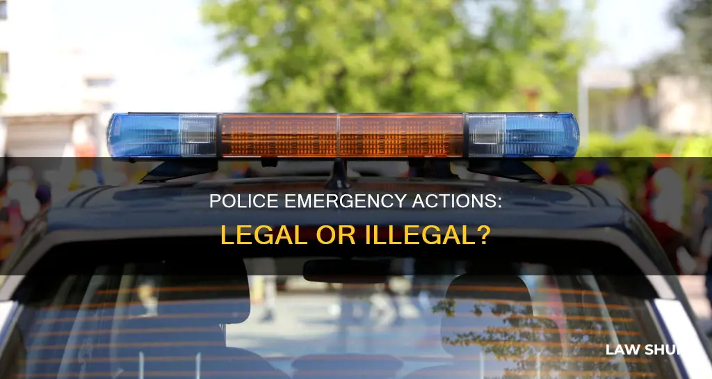 what laws do police technically break for emergencies