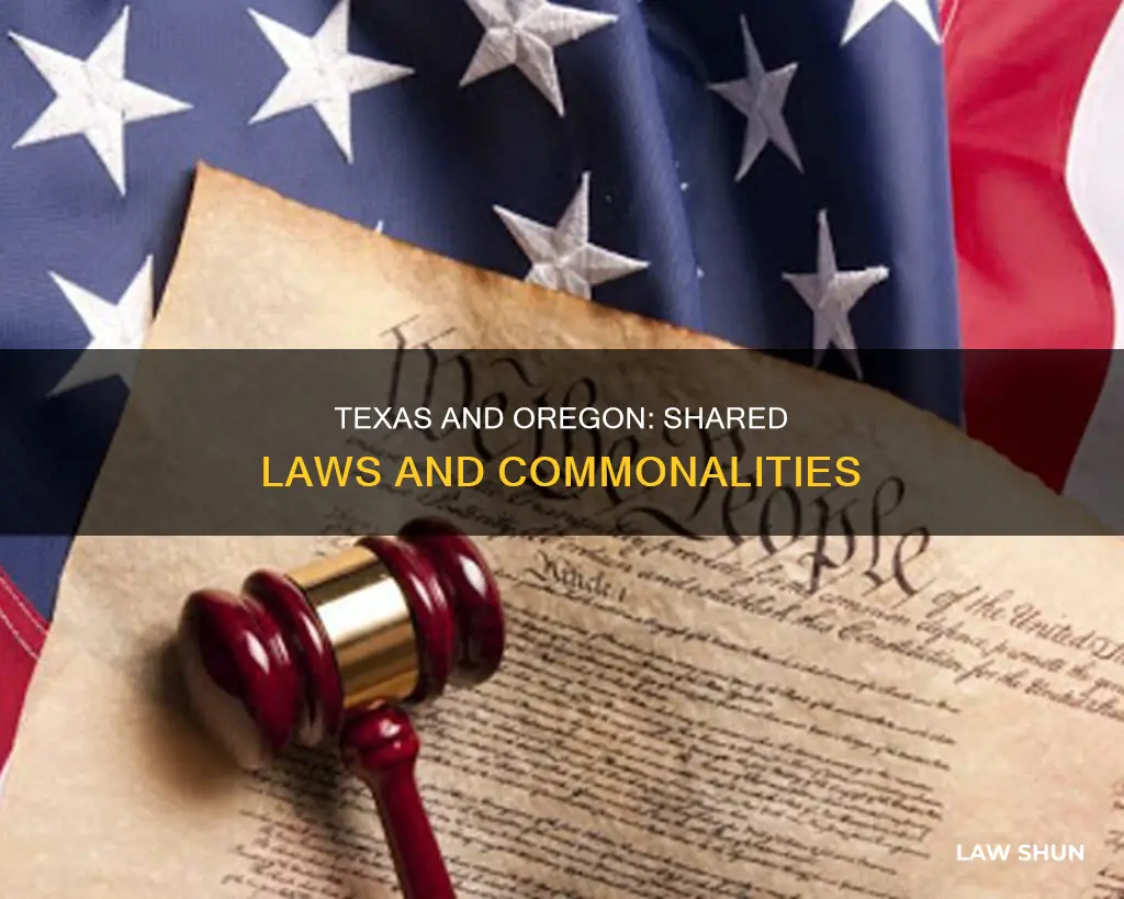 what laws do texas and orgeon have in common