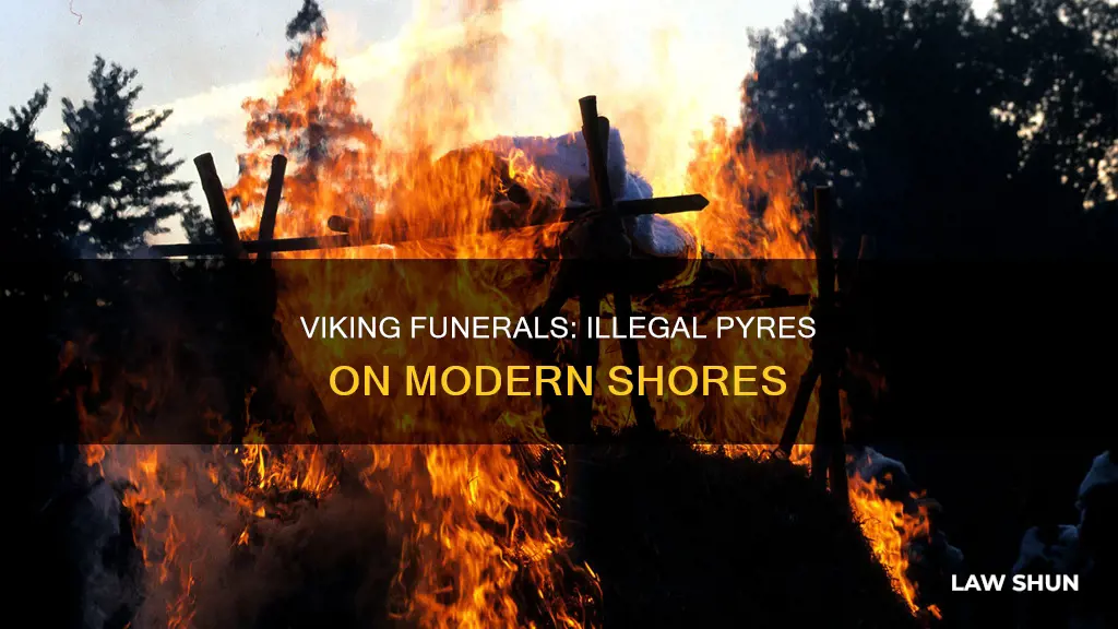 what laws do viking funerals break
