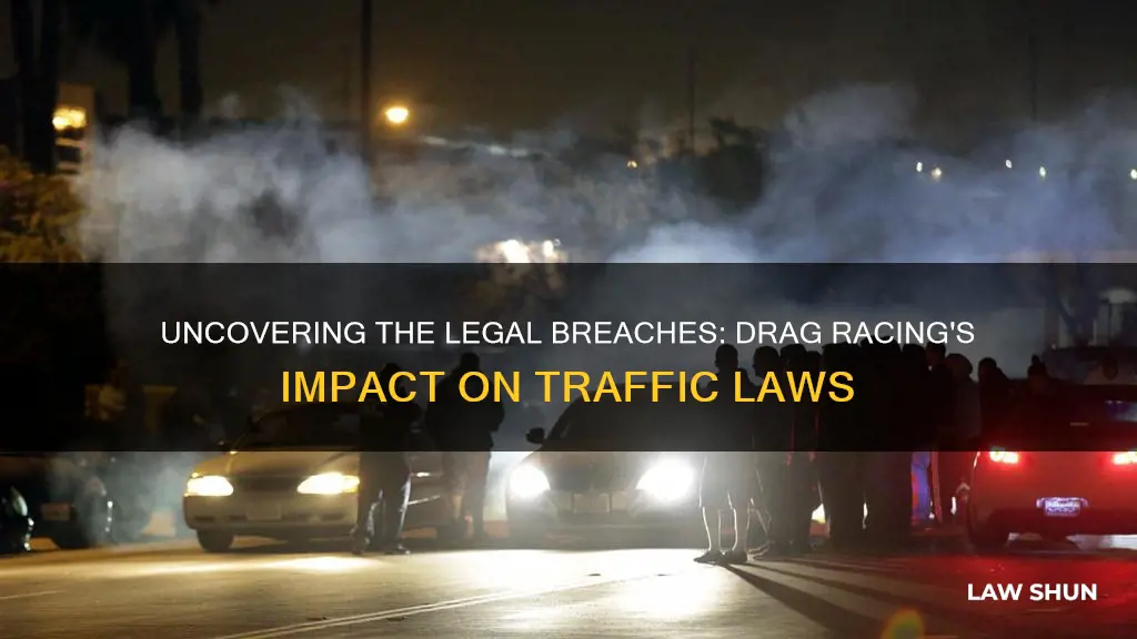 what laws does drag racing break