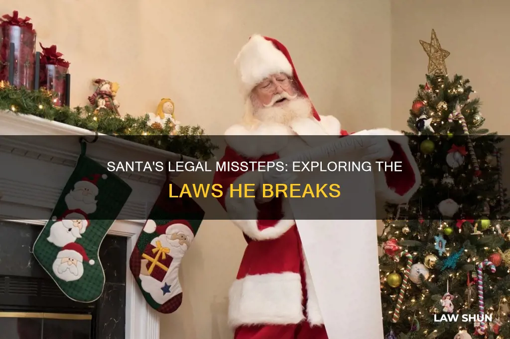 what laws does santa break