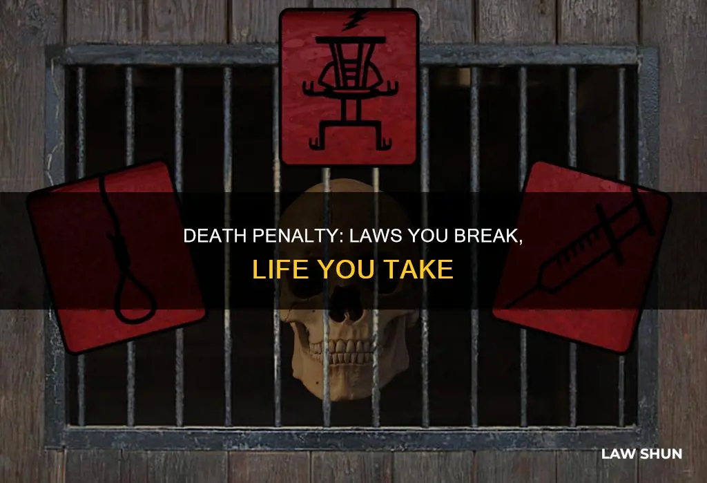 what laws must you break to earn the death penalty