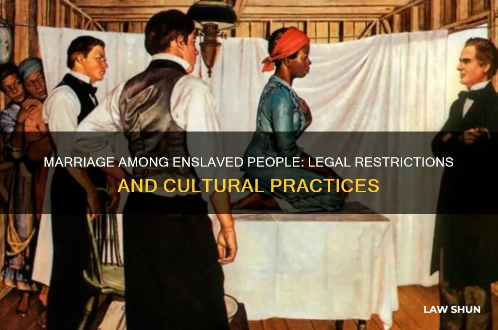 what laws or customs regarding marriage prevailed for slaves