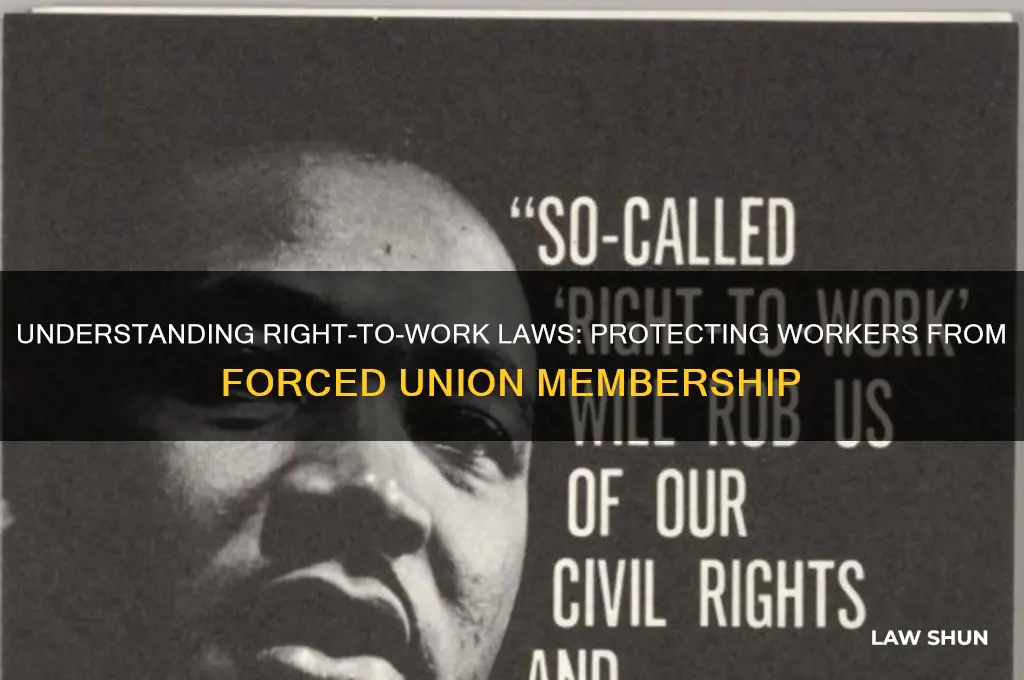 what laws prevent the unions from forcing workers to join