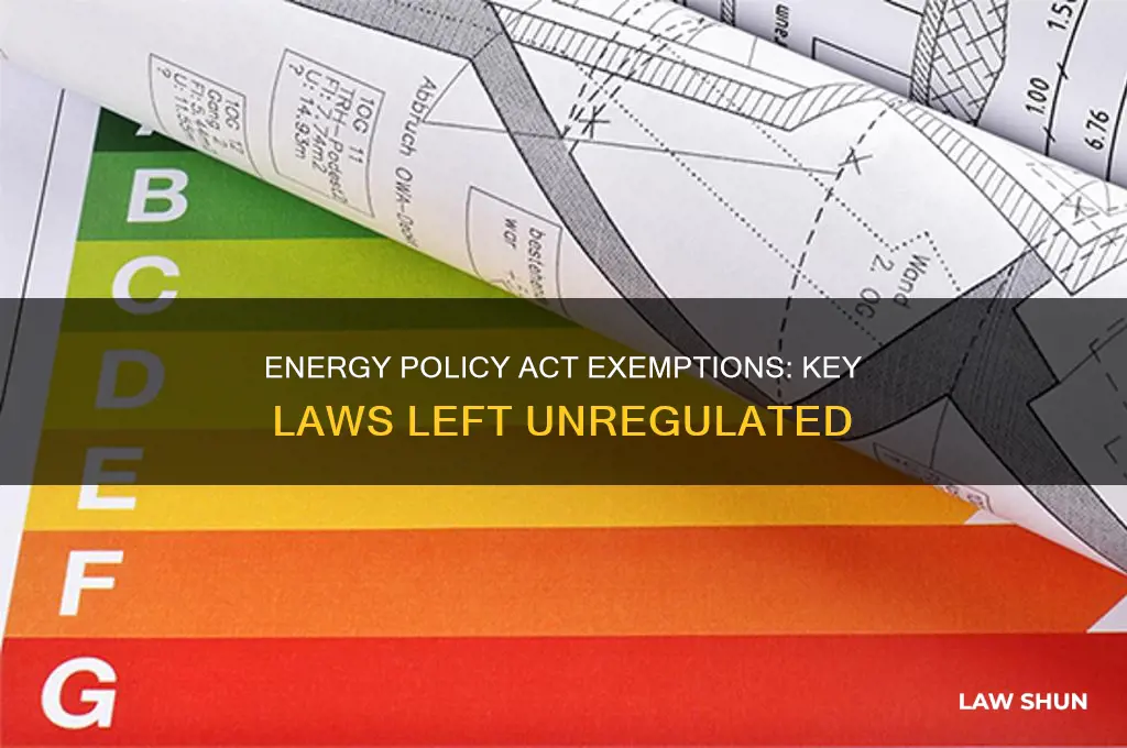 what laws were the energy policy act exempt from