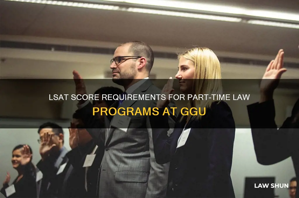 what lsat score needed for part time ggu law