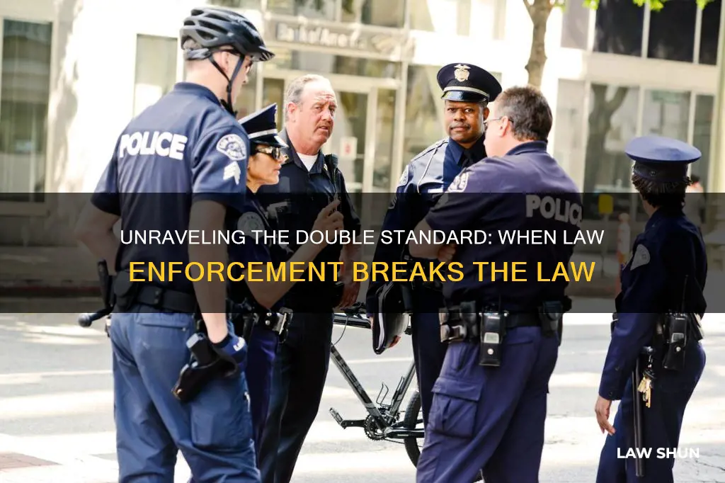 what makes it ok for cops to break the law