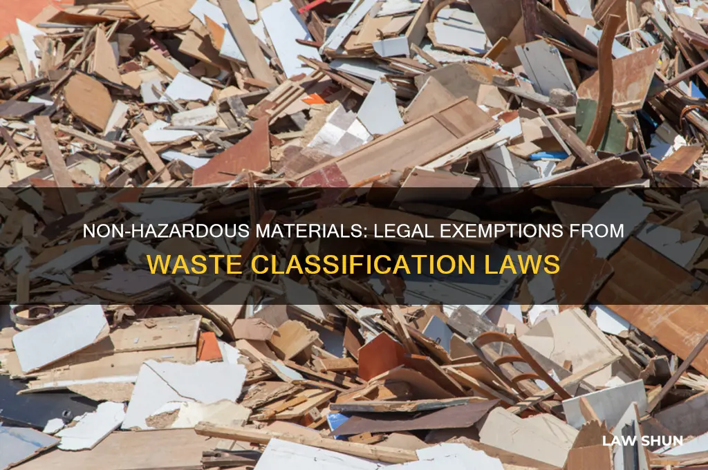 what materials are not classified as hazardous wastes by law