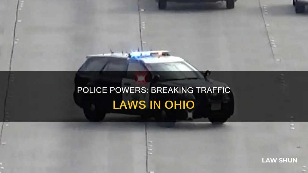 what ohio law give police authority to break traffuc law