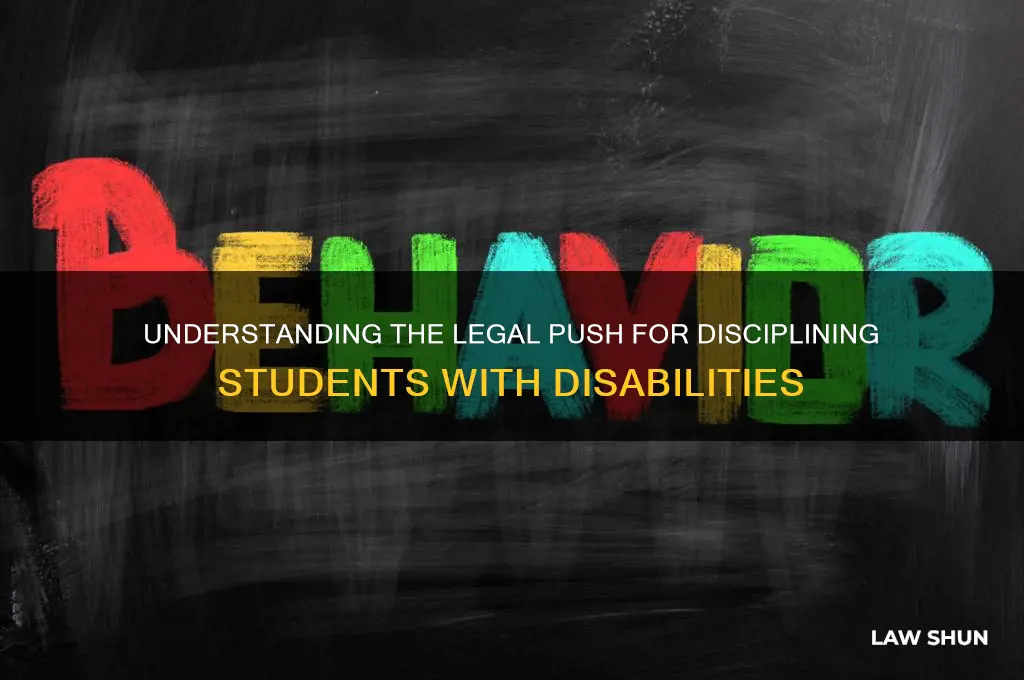what prompted disciplining students with disabilities law students