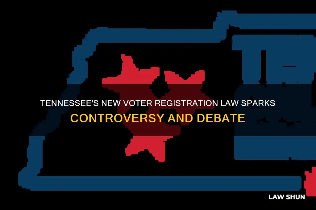 what recent tennessee voter registration law has been considered controversial