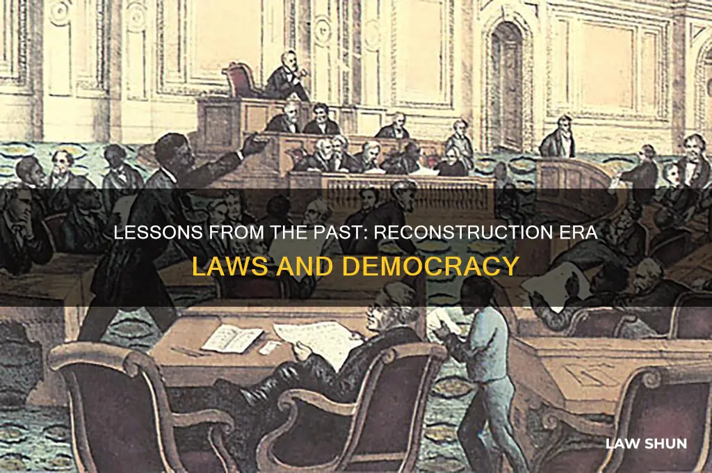 what reconstruction era laws can teach our democracy