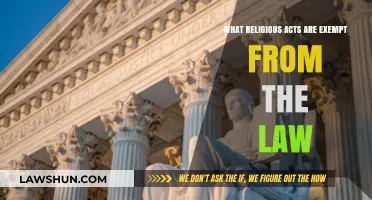 Religious Exemptions: Exploring Acts Beyond Legal Boundaries and Their Impact