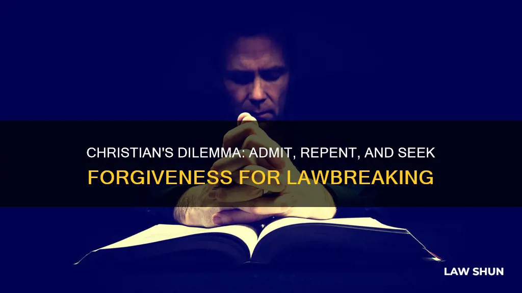 what should a christian do if he breaks the law