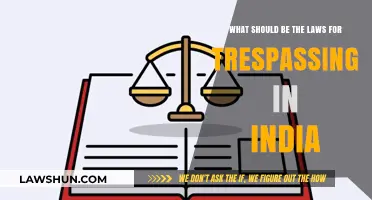 Trespassing Laws in India: What You Need to Know