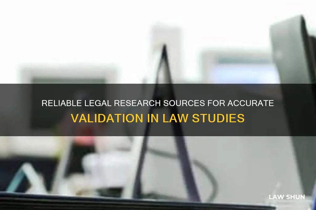 what source should i consult for validation research in law