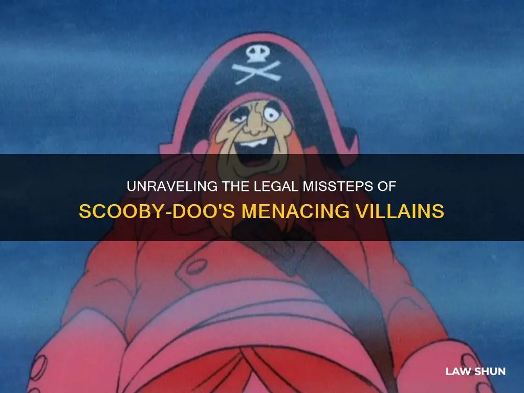 what specific laws do scooby doo villains break