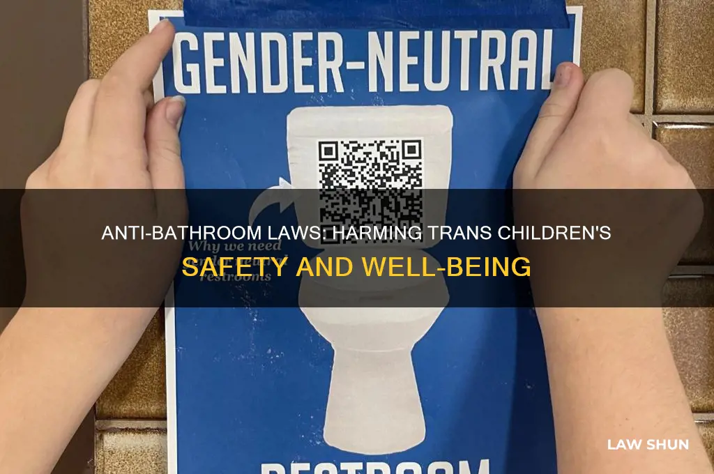 what the anti bathroom laws do to trans children